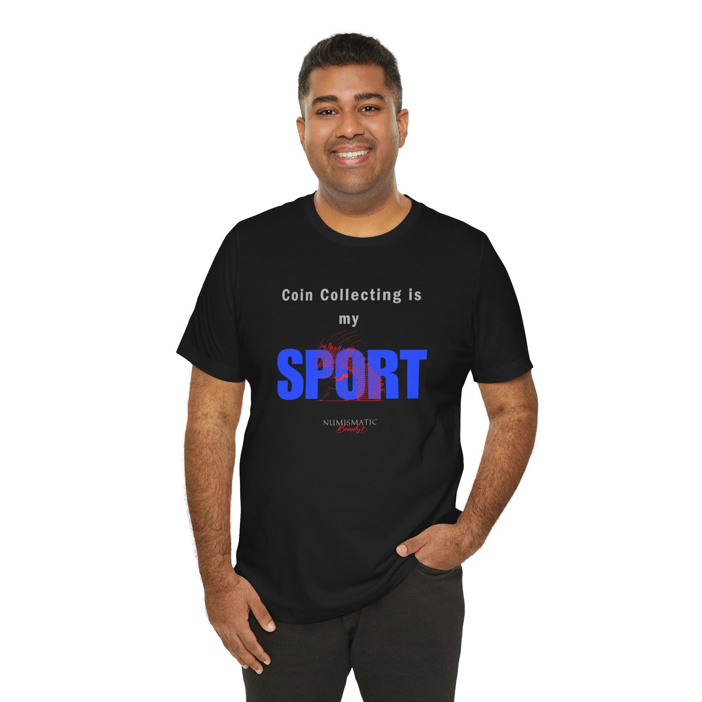 Coin Collecting is my SPORT T-shirt