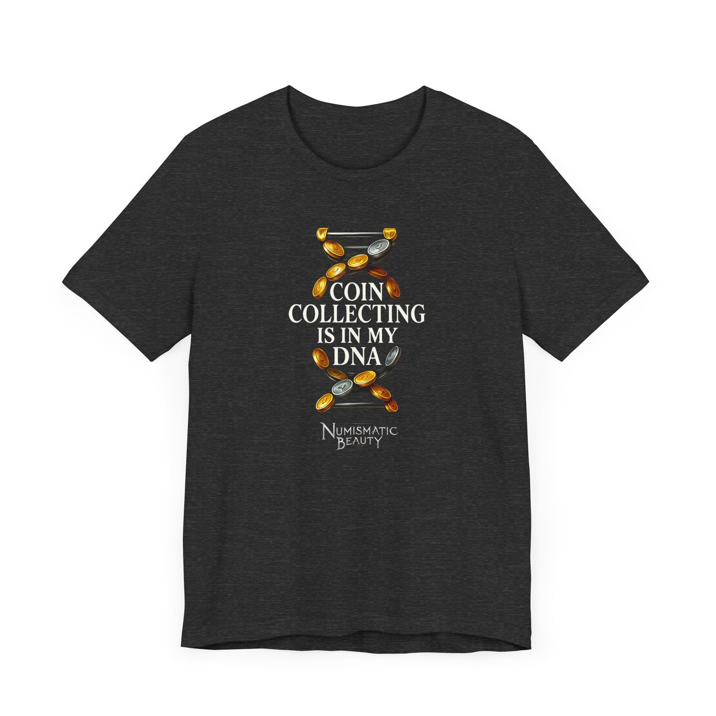 COIN COLLECTING is in my DNA T-shirt