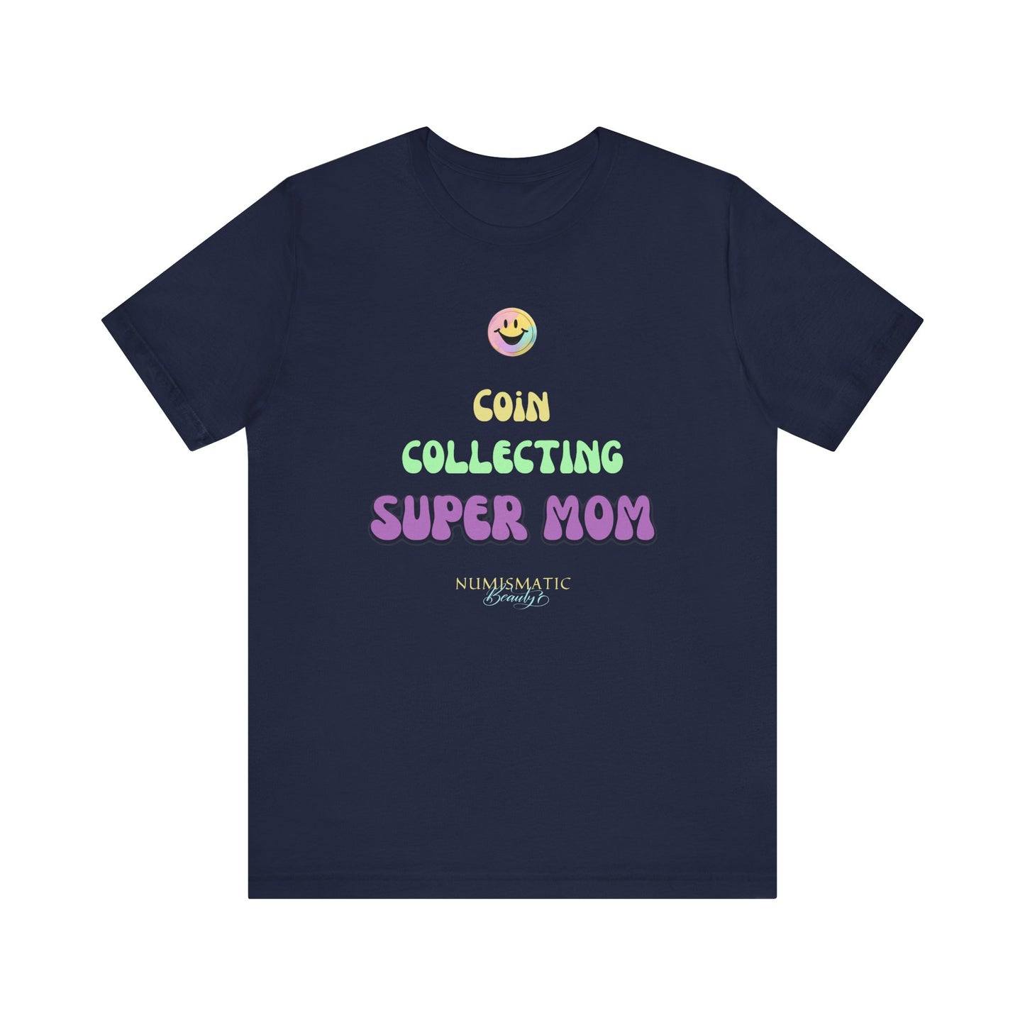 COIN COLLECTING SUPER MOM T-shirt
