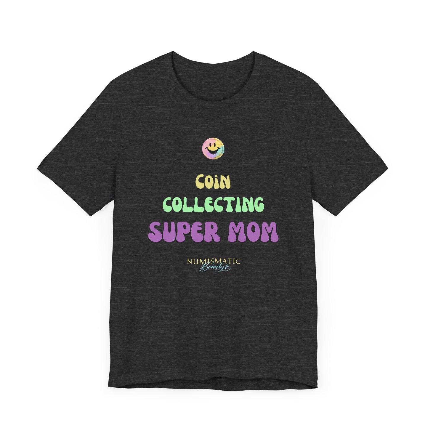 COIN COLLECTING SUPER MOM T-shirt