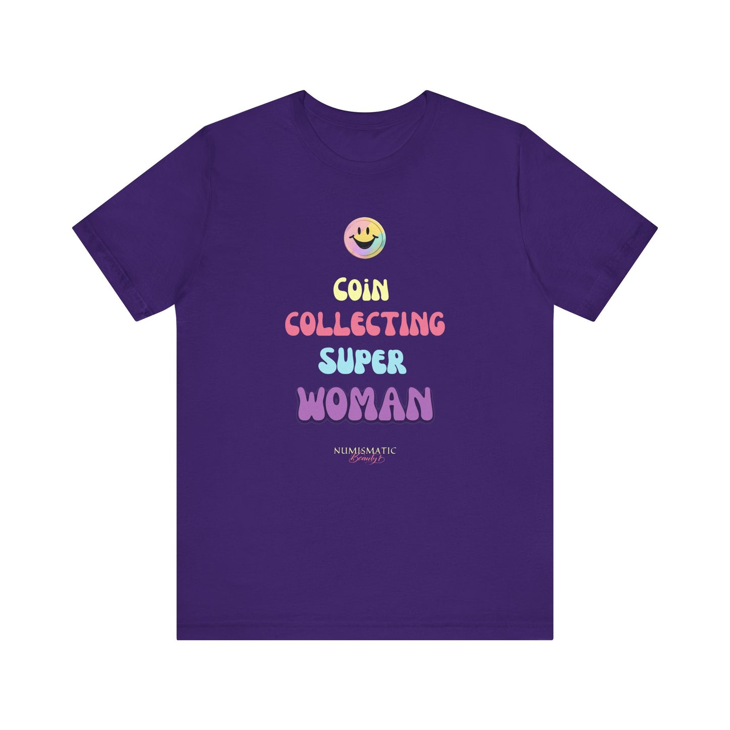 COIN COLLECTING SUPER WOMAN Unisex Tee - Numismatic Beauty Brand Gift Shirt