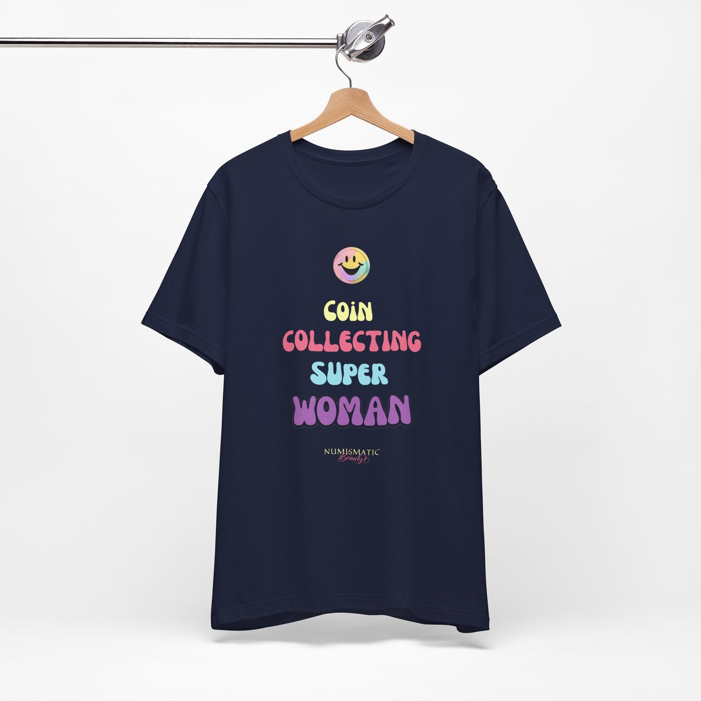 COIN COLLECTING SUPER WOMAN Unisex Tee - Numismatic Beauty Brand Gift Shirt
