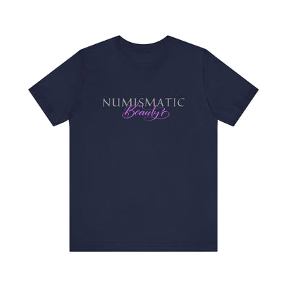 Numismatic Beauty Brand PINK Logo Unisex Tee -   Coin Collector Gift Shirt