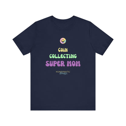 COIN COLLECTING SUPER MOM T-shirt
