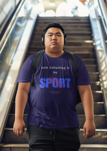 Coin Collecting is my SPORT T-shirt