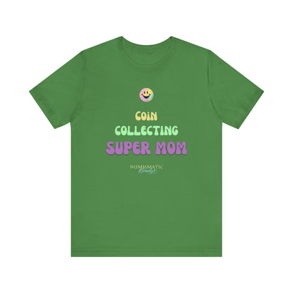 COIN COLLECTING SUPER MOM T-shirt