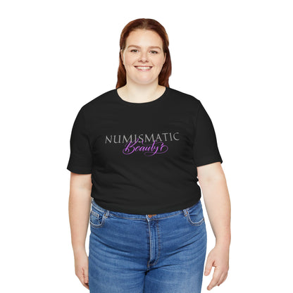 Numismatic Beauty Brand PINK Logo Unisex Tee -   Coin Collector Gift Shirt