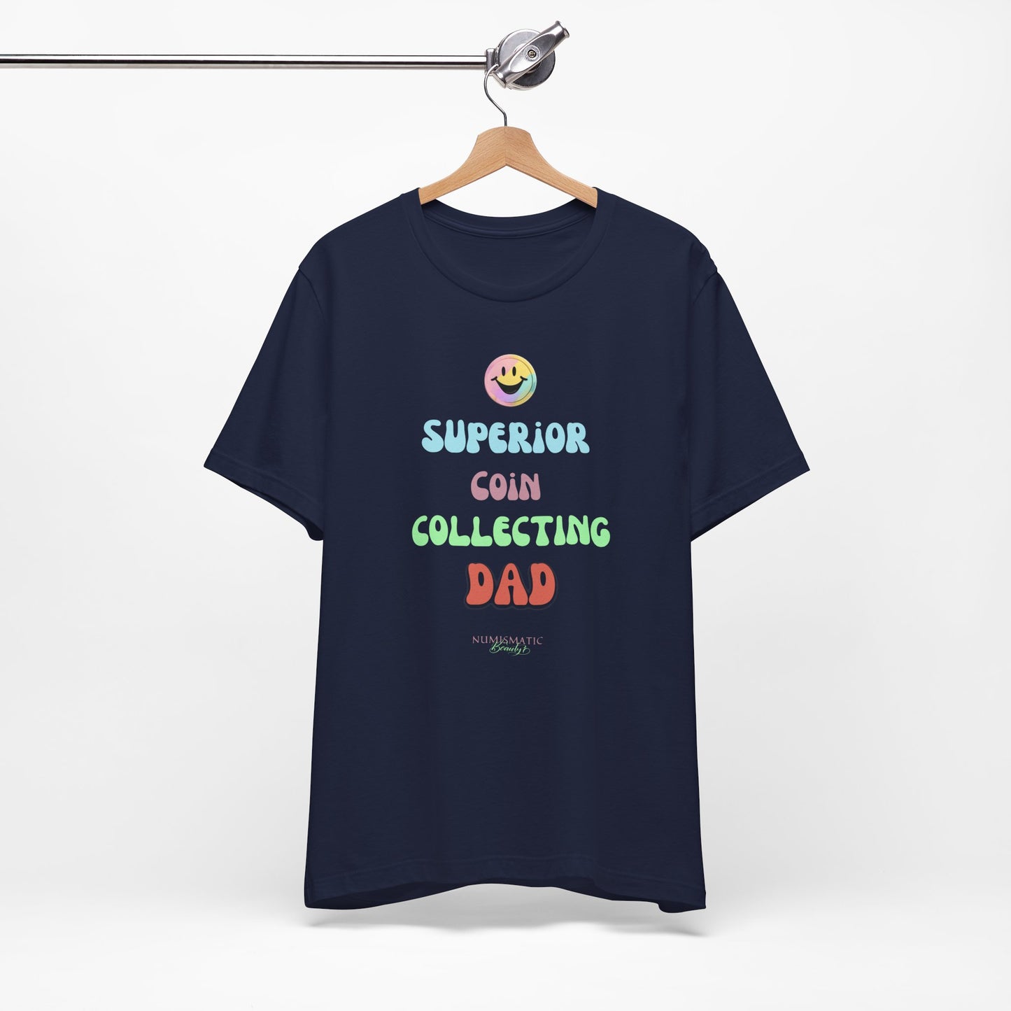 Superior Coin Collecting Dad Unisex Tee displayed on a hanger, showcasing classic fit, ribbed knit collar, and short sleeves, ideal for coin collectors.