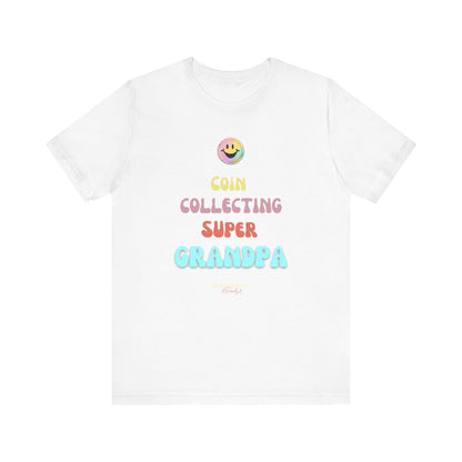 COIN COLLECTING SUPER GRANDPA T-shirt