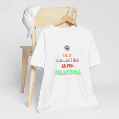 COIN COLLECTING SUPER GRANDMA T-Shirt