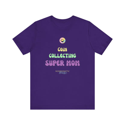 COIN COLLECTING SUPER MOM T-shirt